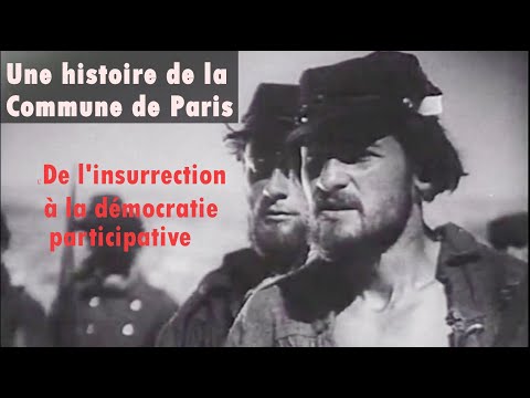 Une histoire de la Commune de Paris - 2ème volet, de l'insurrection à la démocratie participative