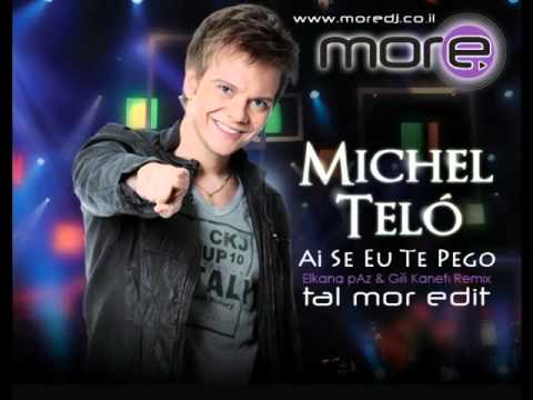 Michel Telo - Ai Se Eu Te Pego pAz & Kaneti Remix - Tal Mor Edit