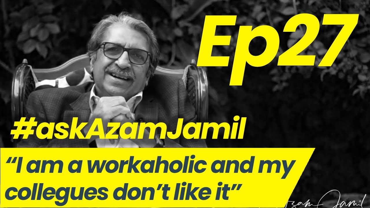 My colleagues don't like me because of my Hardworking  | Ask Azam Jamil Episode 27
