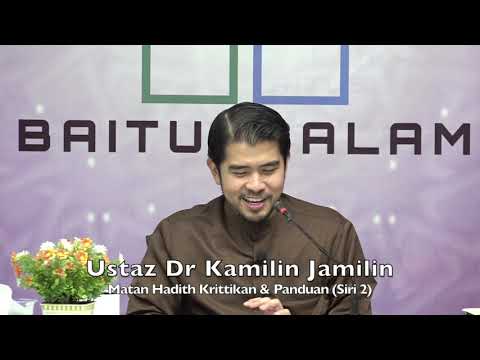 20200209 Ustaz Dr Kamilin Jamilin : Matan Hadith Krittikan & Panduan (Siri 2)