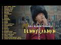 DENNY CAKNAN FULL ALBUM TERBARU LAUT KIDUL NEGORO ANGIN TUNGGAL EKA CUNDAMANI TANPA IKLAN