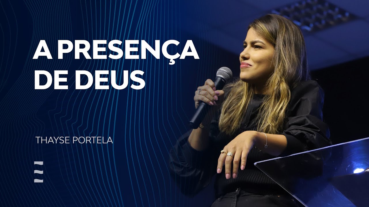 A presença de Deus - Thayse Portela