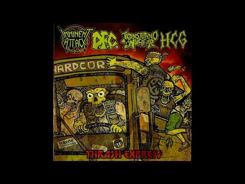 Imminent Attack / D.F.C. / Transtorno Nuclear / HCG – Thrash Express (4-Way Split)