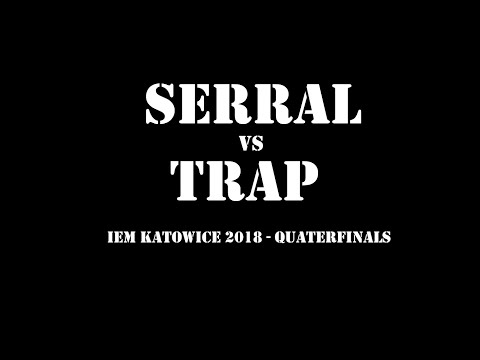 SC2 Serral vs Trap - PvZ - Quarter Final - IEM Katowice 2018