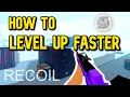 How to Level Up FAST in RECOIL (Roblox)
