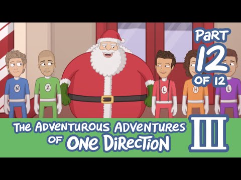ワン・ダイレクション3の冒険記：第12回 (The Adventurous Adventures of One Direction 3:  Part 12)
