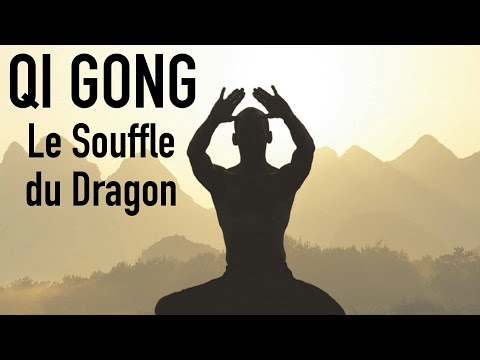 QI GONG Le Souffle du Dragon