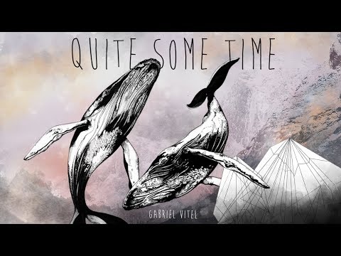 Gabriel Vitel - Quite Some Time
