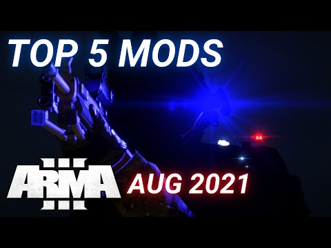 ArmA 3 Mods - Top 5 Mods - August 2021 [2K]