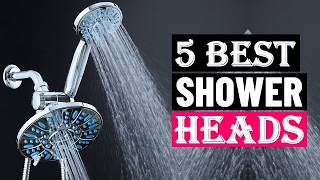 Top 5 Best Shower Heads to Buy in 2026
