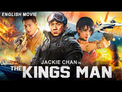 Jackie Chan In THE KINGS MAN - Hollywood Movie | Action Thriller Full Movie In English | Free Movies