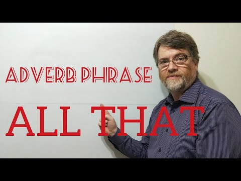 English Tutor Nick P Adverb Phrase (39) All That