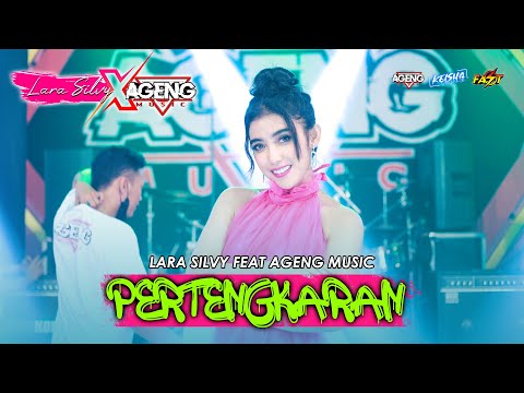 AGENG MUSIC - PERTENGKARAN (LARA SILVY)