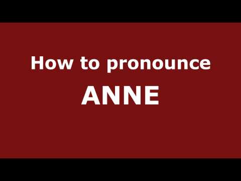 How to Pronounce ANNE in Spanish - PronounceNames.com