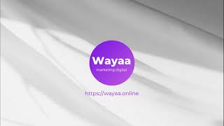 Wayaa - Video - 1