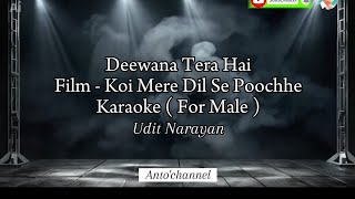 Download lagu Deewana Tera Hai | Karaoke ( For Male ) | Koi Mere Dil Se Poochhe  mp3
