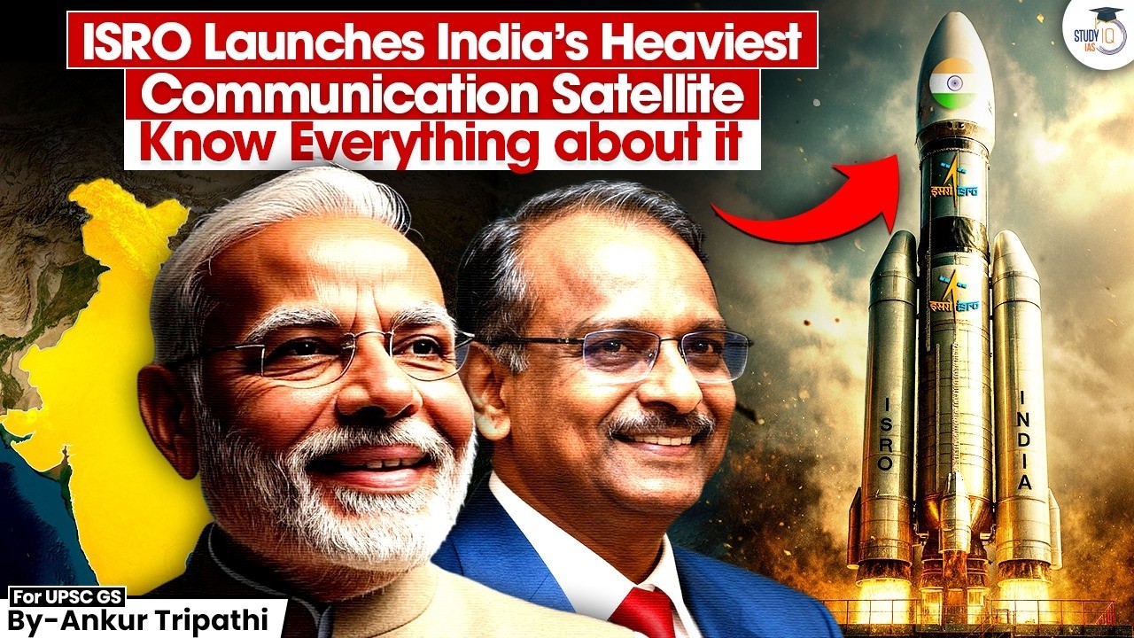 ISRO Launched India’s Heaviest Communication Satellite? | Warning for Pakistan & China | StudyIQ IAS