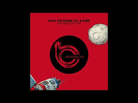 BAM011   Wax On Mare St    Moonshine (Original Mix)   HD 1080p