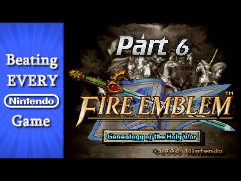 Fire Emblem: Genealogy of the Holy War | Part 6 | Game #452