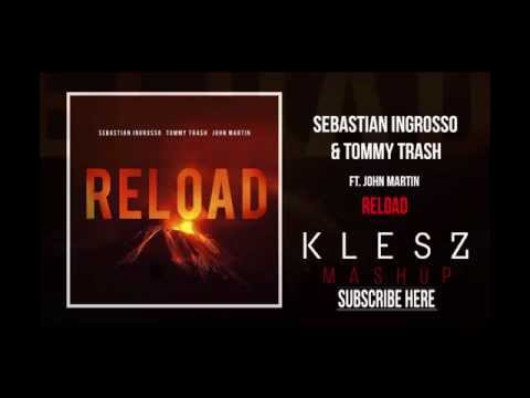 Sebastian Ingrosso & Tommy Trash - Reload Everything (Klesz Mashup)