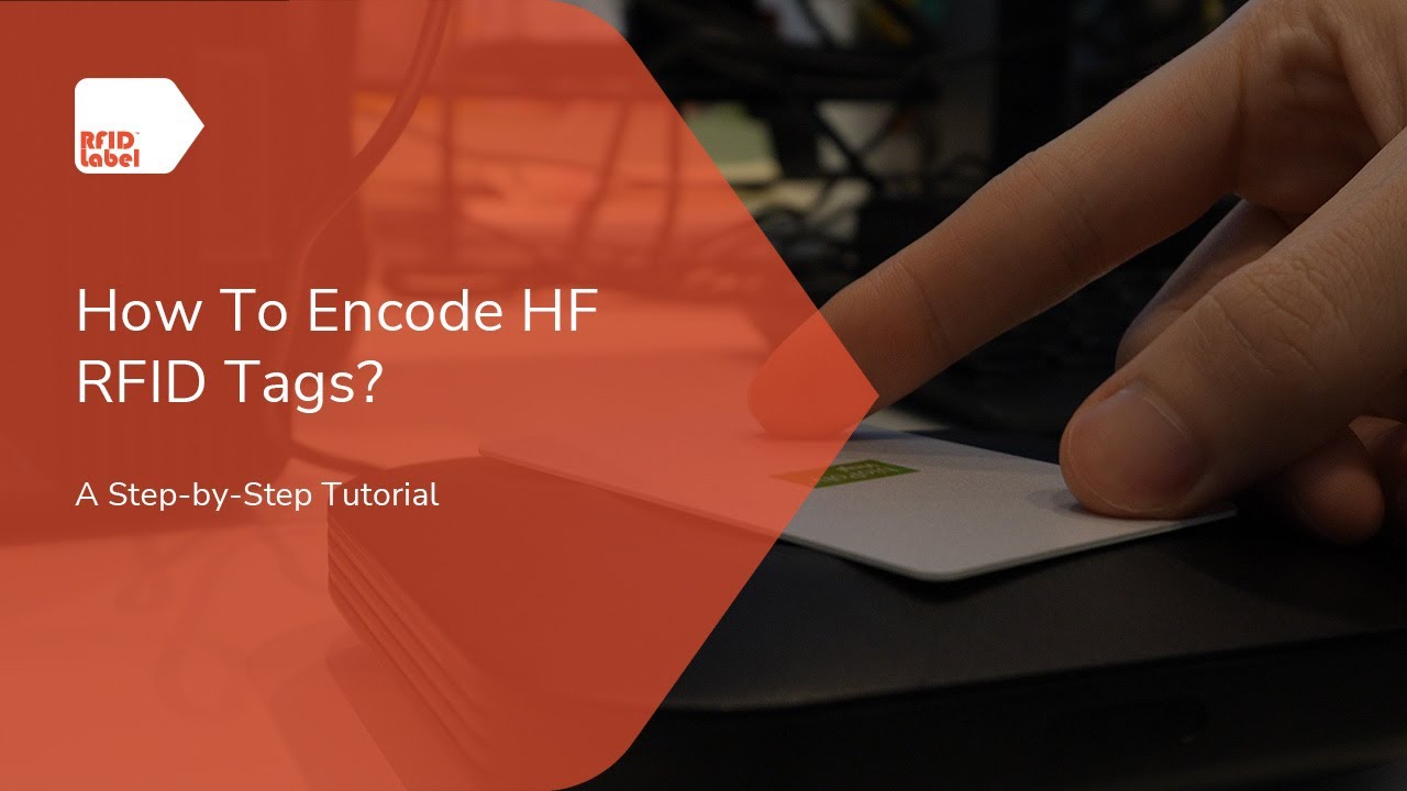 How To Encode HF RFID Tags? A Step-by-Step Tutorial