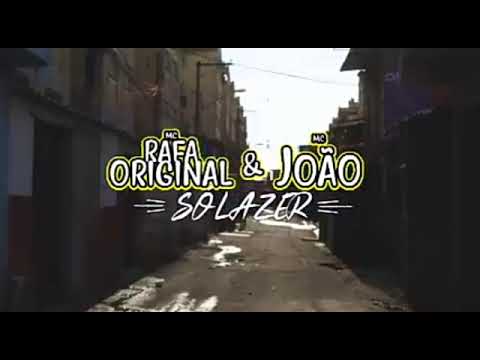 MC RAFA ORIGINAL E MC JOÃO - SO LASER