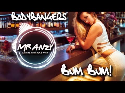 Bodybangers x Alex Parker x Alis Shuka - Bum Bum (Best Slap House) Mr Anzy