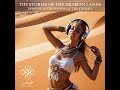 The stories of the Arabian lands - Episode 01 The sands of the desert (Zain - Arabian Music)