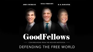 Defending the Free World | GoodFellows: Conversations from the Hoover Institution