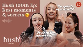 EP 100: What's changed, our best moments and a hush secret?! 🤫 | Hush Podcast
