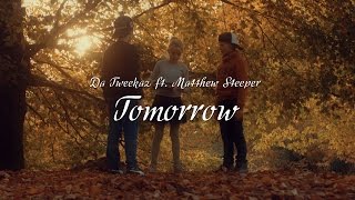 Da Tweekaz ft  Matthew Steeper - Tomorrow (Official Video Clip)