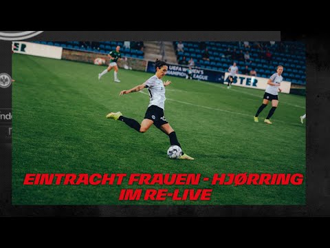 Re-LIVE: Fortuna Hjörring - Eintracht Frankfurt Frauen
