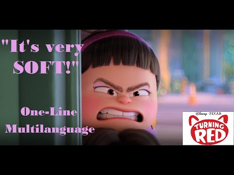 Turning Red One-Line Multilanguage "I've felt it -- it's very SOFT!" || (21 languages)