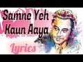 Samne Yeh Kaun Aaya By Kishore Kumar LYRICS