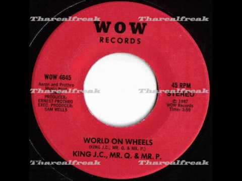 Mr.P, Mr.Q & King J.C - World On Wheels (WoW-1987)