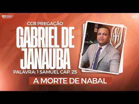 CCB PREACHING BY GABRIEL DE JANAUBA - THE DEATH OF NABAL (EXCELLENT AUDIO)