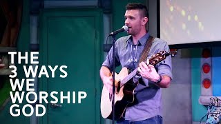 The 3 Ways We Worship God | Kids Church | &quot;Build My Life&quot;