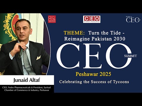 Exclusive Speech | Junaid Altaf | CEO Summit Peshawar 2025