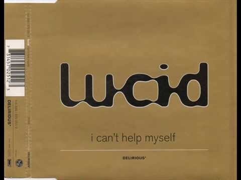 Lucid - I Can't Help Myself (The Lucid Vocal Mix) 1998