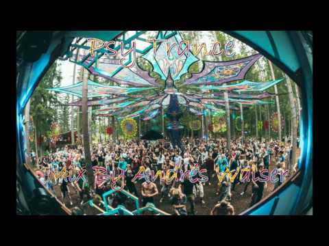 ॐ  Psy Trance Mix By Andrés Walser  2017