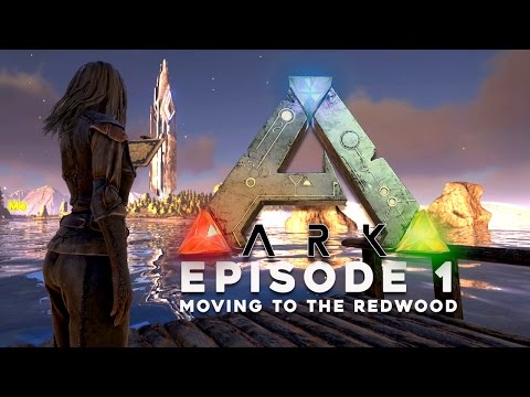 ARK  Survival Evolved Episode 1 | Moving to the Redwood!