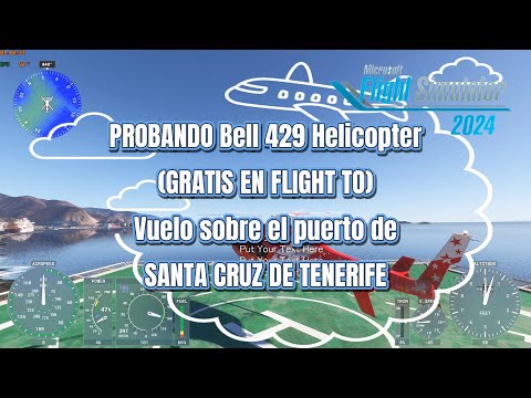 MSFS2024 PROBANDO HELICOPTERO BELL 429 VUELO SOBRE PUERTO SANTA CRUZ DE TENERIFE 6 ENE 2026 HD1080