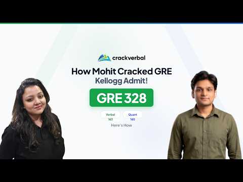 Mohit — GRE 328 to Kellogg MBA, AI Engineer's success story