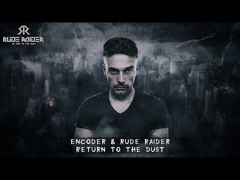Encoder & Rude Raider - Return To The Dust (Available December 19)