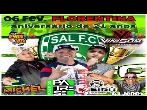 CD AO VIVO BAILE DO PATRESE NO ANIVERSARIO DO TIME DO SAL FLORENTINA  06-02-2022