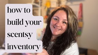 Scentsy Training | How To Build Your Inventory