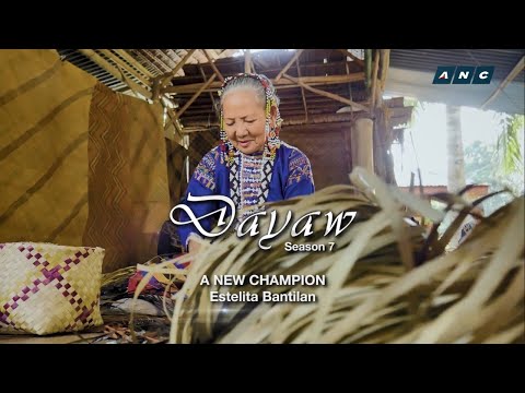 LOREN LEGARDA: Dayaw Season 7 Episode 4 -  “A New Champion: Estelita Bantilan"