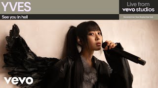 Download lagu YVES - see you in hell | Live from Vevo Studios mp3
