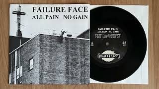 Failure Face – All Pain No Gain 7” 1994