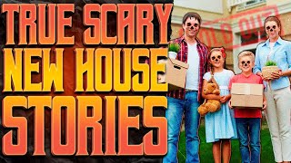 TRUE Scary New House Horror Stories | True Scary Stories